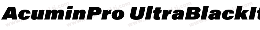 AcuminPro UltraBlackItalic字体转换